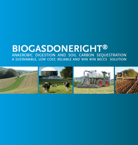 BIOGASDONERIGHT - Anaerobic Digestion and Soil Carbon Sequestration a sustainable, low cost, reliable and win win BECCS solution.